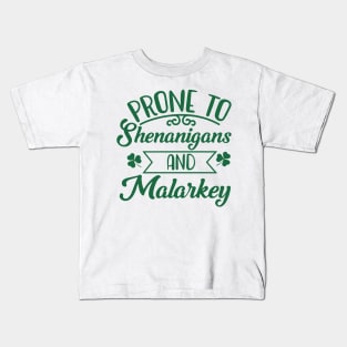 Funny St Patricks Day Prone to Shenanigans and Malarkey 2 Kids T-Shirt